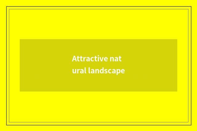 Attractive natural landscape