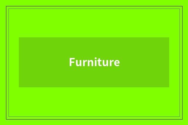 Furniture