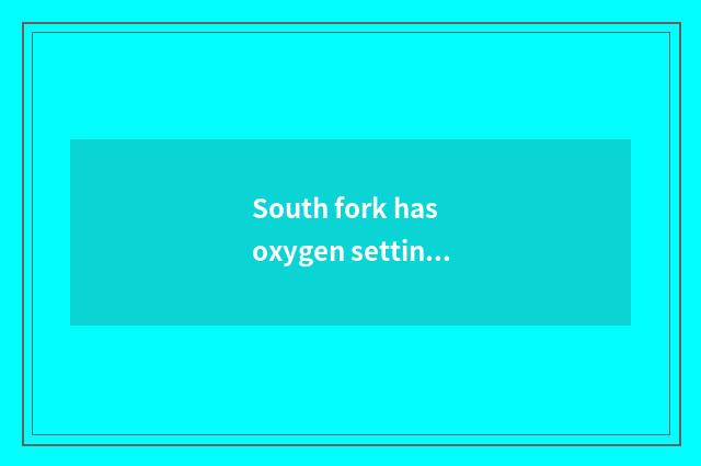 South fork has oxygen setting-up exercise 7 sets: Make the secret weapon of perf