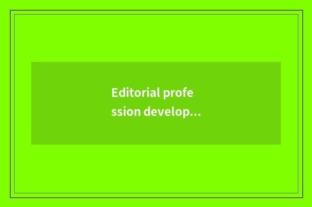 Editorial profession develops fashionable magazine