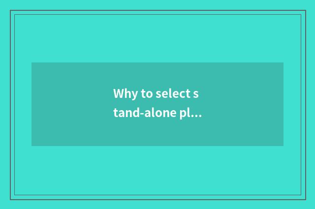 Why to select stand-alone play?