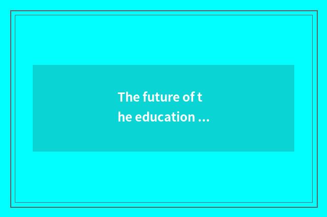 The future of the education on the cloud develops a tendency