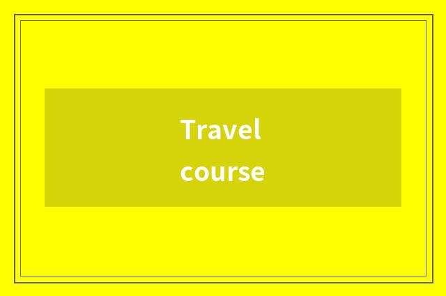 Travel course