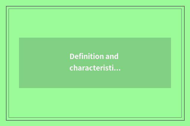 Definition and characteristic