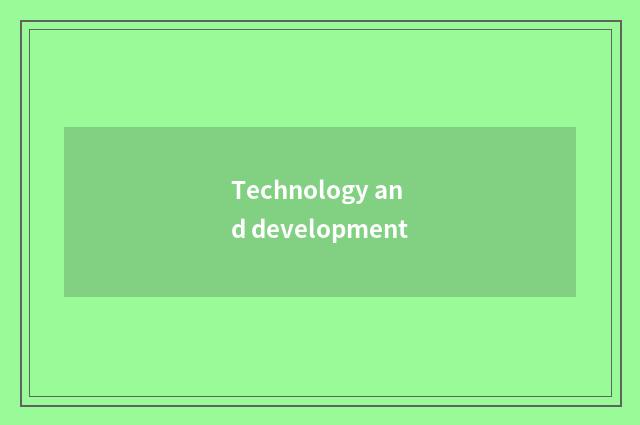 Technology and development