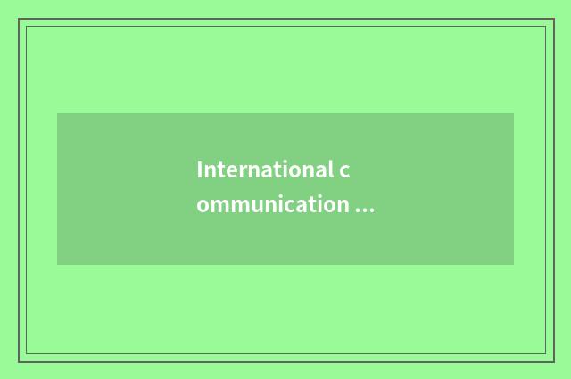 International communication and collaboration