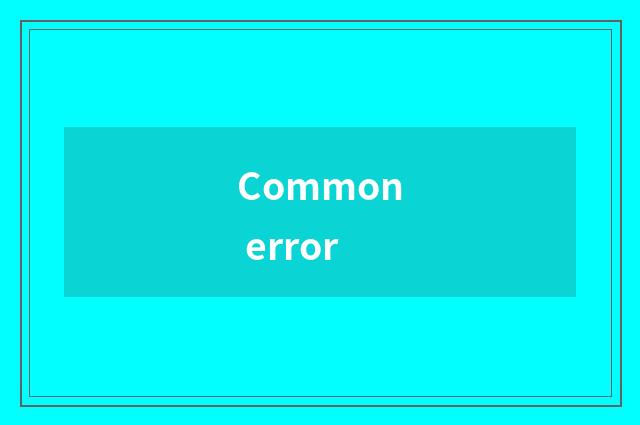 Common error
