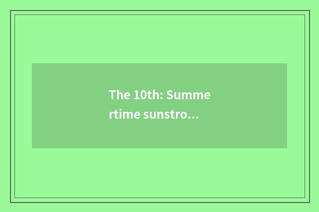 The 10th: Summertime sunstroke prevention drops in temperature cookbook