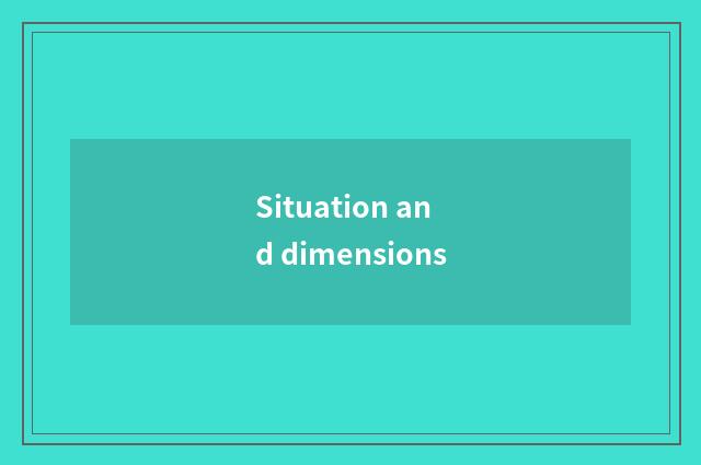 Situation and dimensions