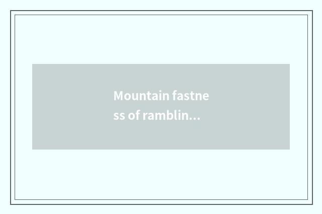 Mountain fastness of rambling ancient town