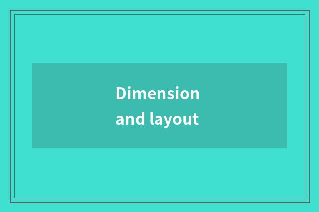 Dimension and layout