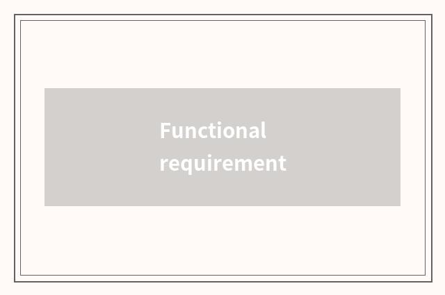 Functional requirement