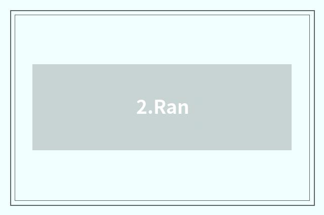 2.Ran