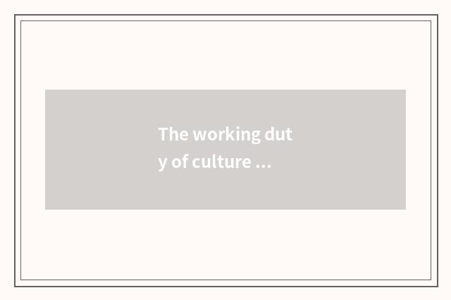 The working duty of culture tourism bureau