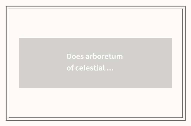 Does arboretum of celestial bodies hill say?