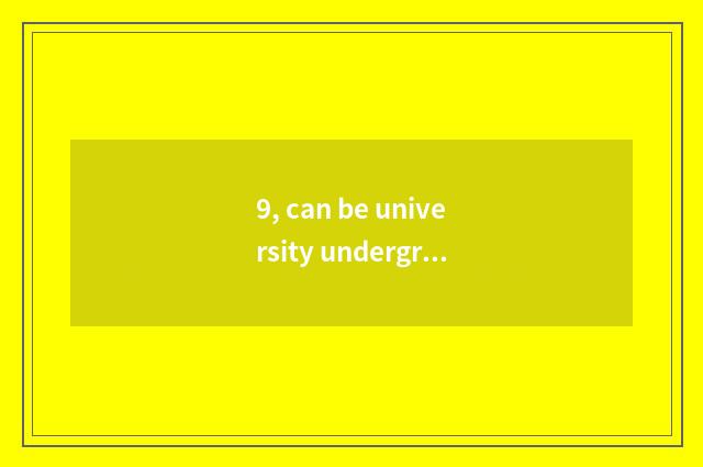 9, can be university undergraduate course taken an examination of oneself?