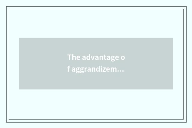 The advantage of aggrandizement floor