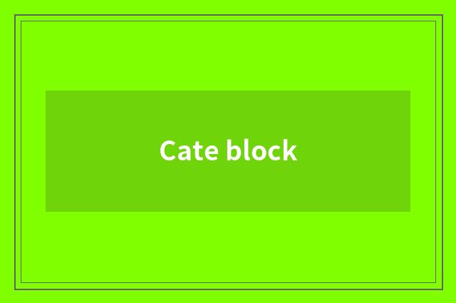 Cate block