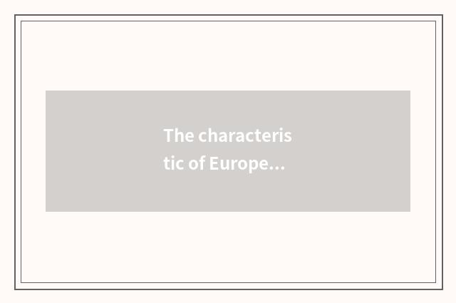 The characteristic of Europe style dress