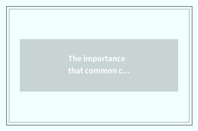 The importance that common culture serves