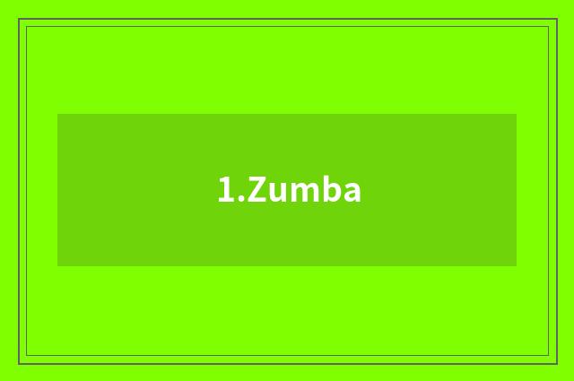 1.Zumba