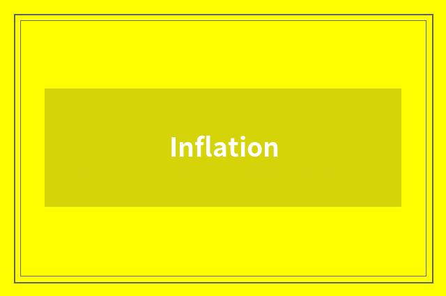 Inflation
