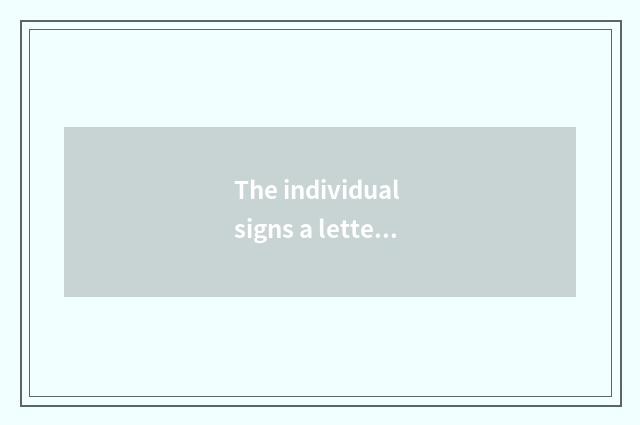 The individual signs a letter
