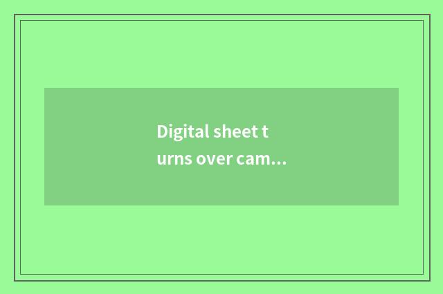 Digital sheet turns over camera to recommend