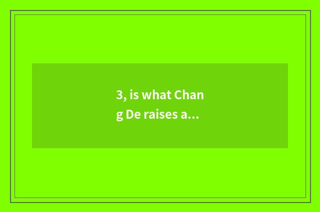 3, is what Chang De raises a dog general go net of which pet forum plays?