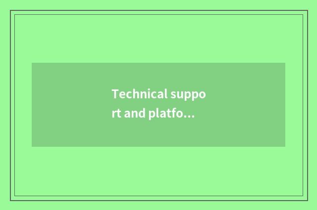 Technical support and platform are built