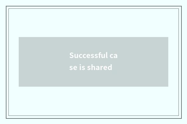 Successful case is shared