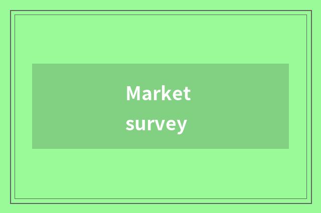Market survey