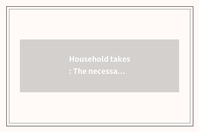 Household takes: The necessary sheet of fashionable life is tasted