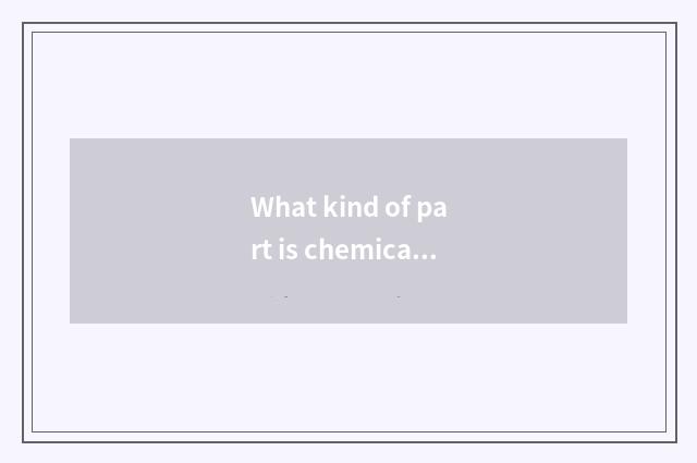 What kind of part is chemical common sense acting in our life?