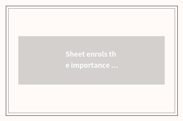 Sheet enrols the importance of life common sense