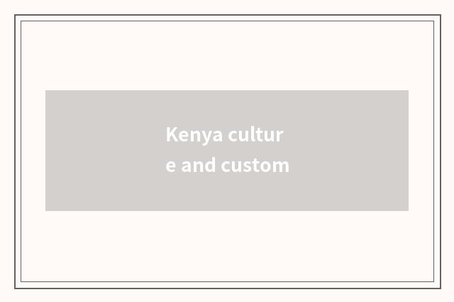 Kenya culture and custom