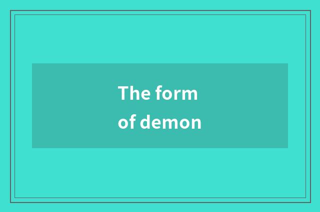 The form of demon
