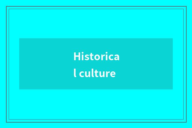 Historical culture