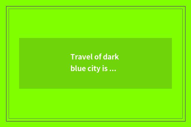 Travel of dark blue city is small stick person