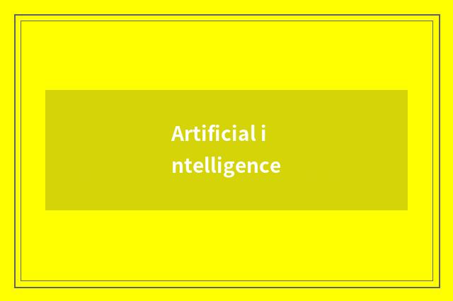 Artificial intelligence