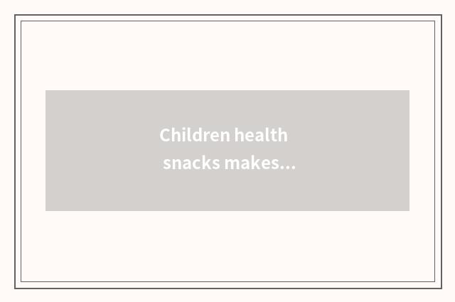 Children health snacks makes: Make delicate sock for child health