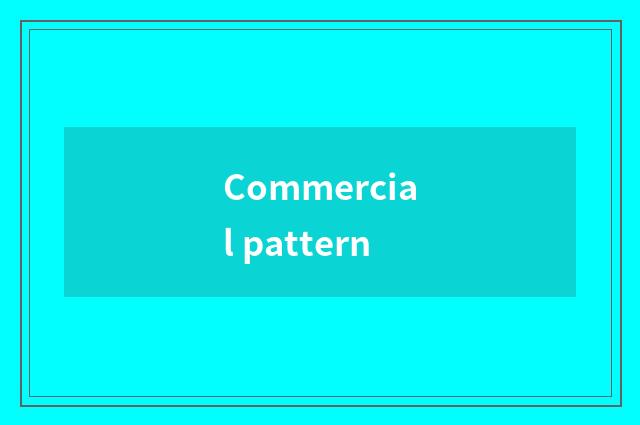 Commercial pattern