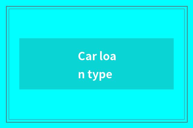Car loan type