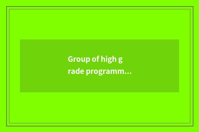 Group of high grade programming