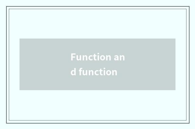 Function and function