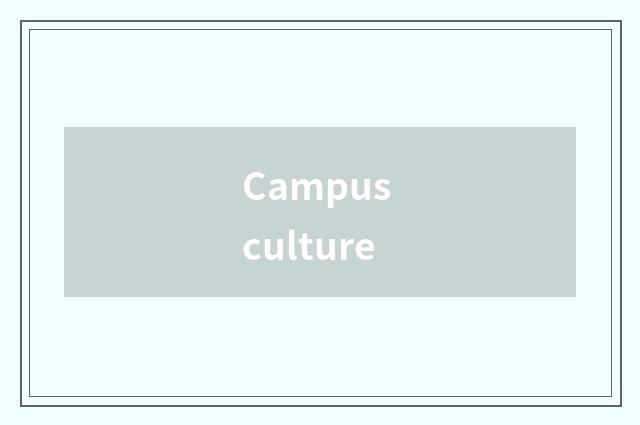 Campus culture