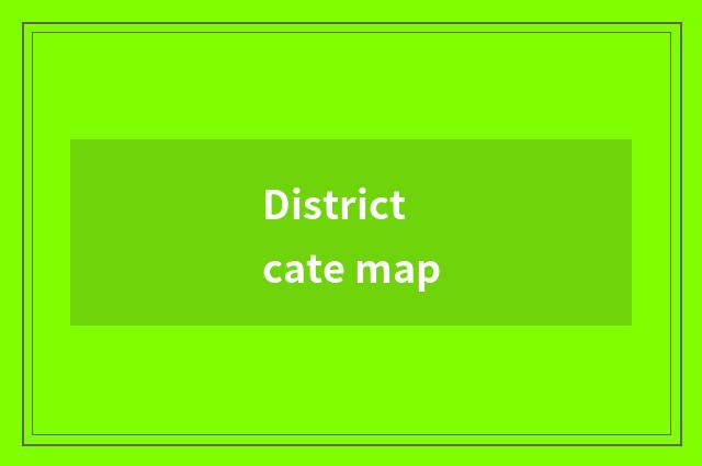 District cate map