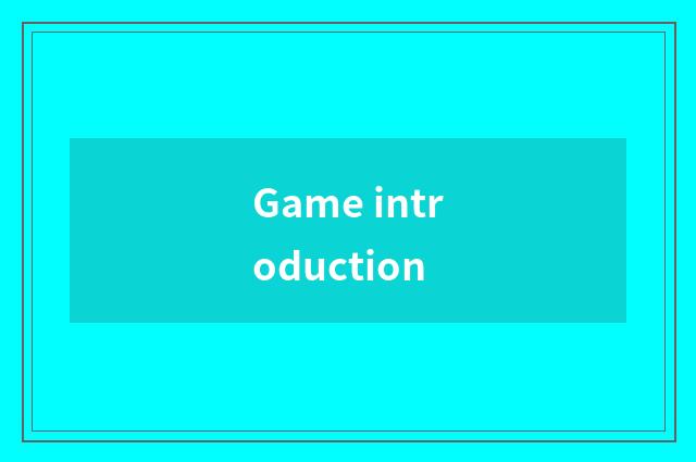 Game introduction
