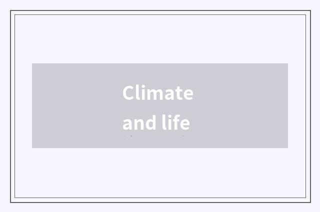 Climate and life