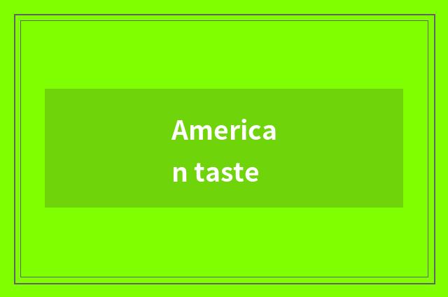 American taste
